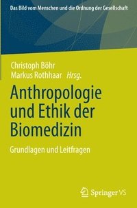 bokomslag Anthropologie und Ethik der Biomedizin