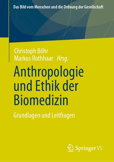 Christoph Böhr, Markus Rothhaar - Anthropologie und Ethik der Biomedizin, Inbunden