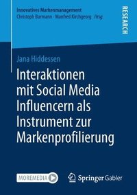 bokomslag Interaktionen mit Social Media Influencern als Instrument zur Markenprofilierung