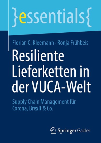 Florian C. Kleemann, Ronja Frühbeis - Resiliente Lieferketten in der VUCA-Welt, Häftad