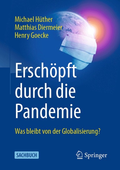 Michael Hüther, Matthias Diermeier, Henry Goecke - Erschöpft durch die Pandemie, Häftad
