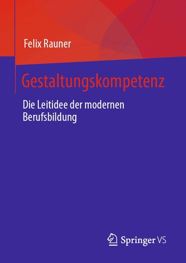 Felix Rauner - Gestaltungskompetenz, Häftad