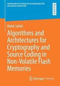 bokomslag Algorithms and Architectures for Cryptography and Source Coding in Non-Volatile Flash Memories