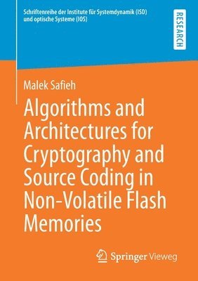 Algorithms and Architectures for Cryptography and Source Coding in Non-Volatile Flash Memories 1