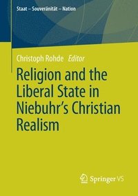 bokomslag Religion and the Liberal State in Niebuhr's Christian Realism