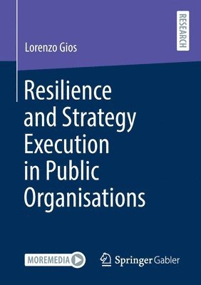 Resilience and Strategy Execution in Public Organisations 1
