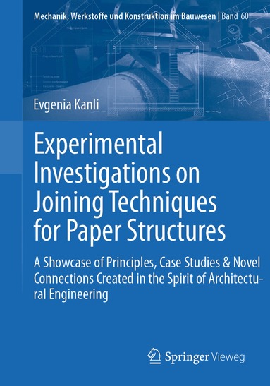 Evgenia Kanli - Experimental Investigations on Joining Techniques for Paper Structures, Häftad