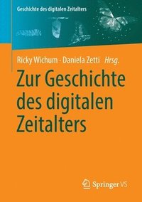 bokomslag Zur Geschichte des digitalen Zeitalters