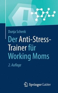 bokomslag Der Anti-Stress-Trainer fr Working Moms