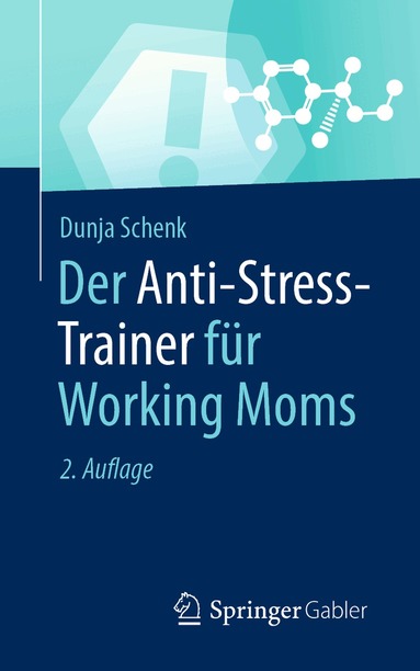 Dunja Schenk - Der Anti-Stress-Trainer für Working Moms, Häftad