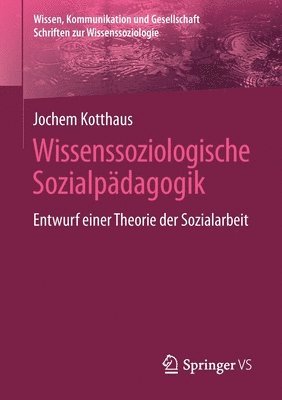Jochem Kotthaus - Wissenssoziologische Sozialpädagogik, Häftad