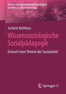 Wissenssoziologische Sozialpdagogik 1