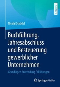 bokomslag Buchfhrung, Jahresabschluss und Besteuerung gewerblicher Unternehmen