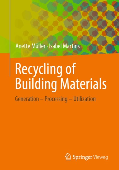 Anette Müller, Isabel Martins - Recycling of Building Materials, Häftad