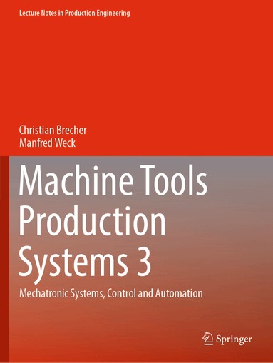 Christian Brecher, Manfred Weck - Machine Tools Production Systems 3, Häftad
