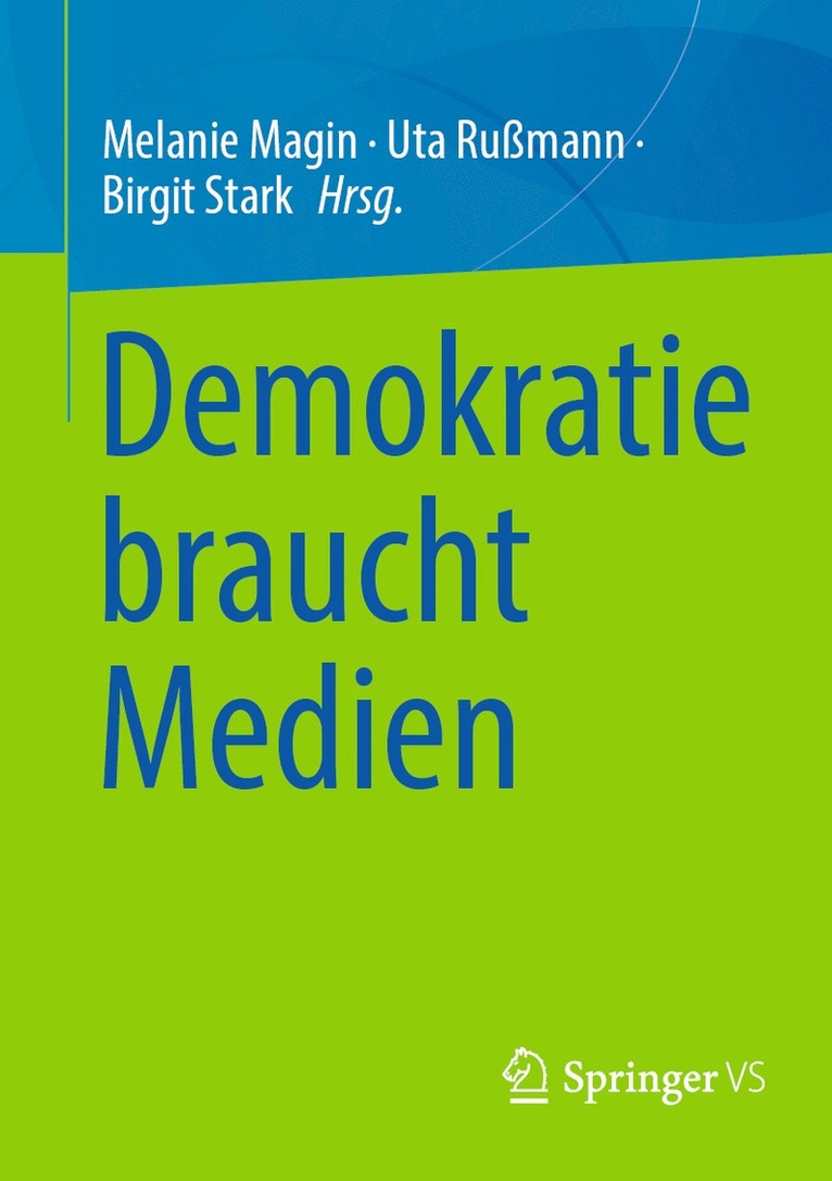 Melanie Magin, Uta Rußmann, Birgit Stark - Demokratie braucht Medien, Häftad