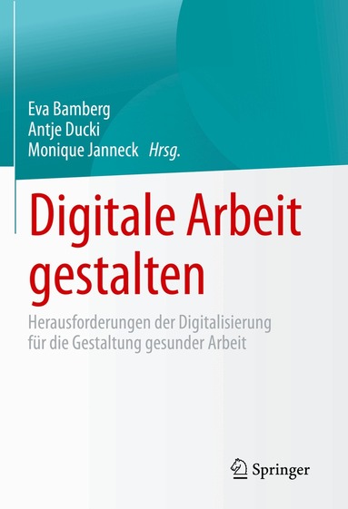 Eva Bamberg, Antje Ducki, Monique Janneck - Digitale Arbeit gestalten, Inbunden