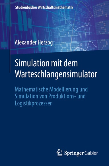 Alexander Herzog - Simulation mit dem Warteschlangensimulator, Häftad