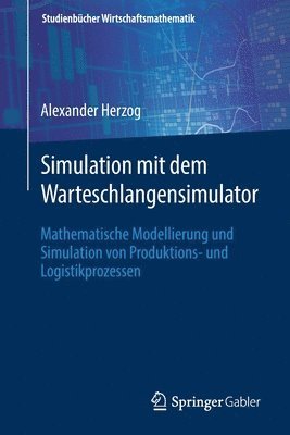 bokomslag Simulation mit dem Warteschlangensimulator