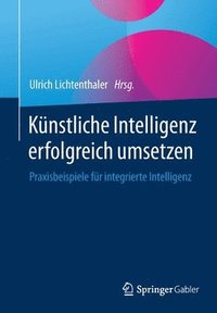 bokomslag Knstliche Intelligenz erfolgreich umsetzen