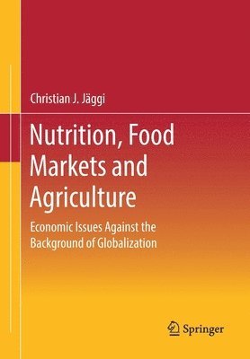 Nutrition, Food Markets and Agriculture 1