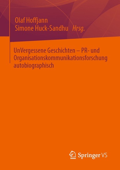 bokomslag UnVergessene Geschichten  PR- und Organisationskommunikationsforschung autobiographisch