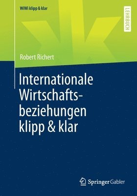 bokomslag Internationale Wirtschaftsbeziehungen klipp & klar