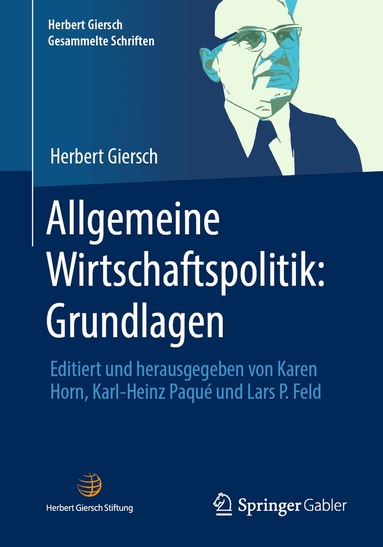 Herbert Giersch, Karen Horn, Karl-Heinz Paqué, Lars P. Feld - Allgemeine Wirtschaftspolitik: Grundlagen, Häftad