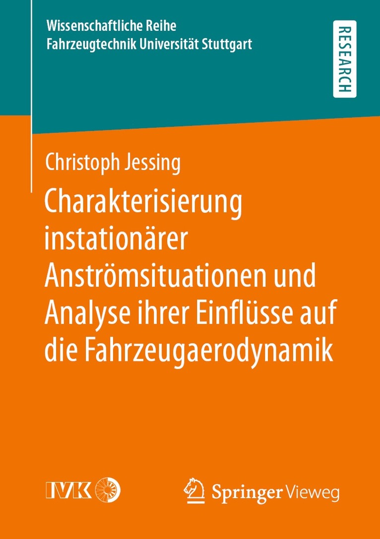 Christoph Jessing - Charakterisierung instationärer Anströmsituationen und Analyse ihrer Einflüsse auf die Fahrzeugaerodynamik, Häftad