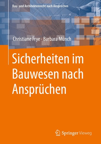 Christiane Frye, Barbara Münch - Sicherheiten im Bauwesen nach Ansprüchen, Häftad