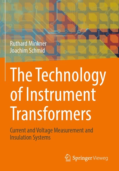 Ruthard Minkner, Joachim Schmid - Technology of Instrument Transformers, Häftad