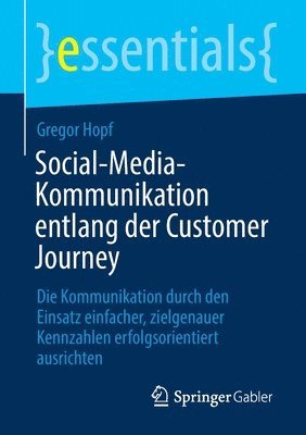 Gregor Hopf - Social-Media-Kommunikation entlang der Customer Journey, Häftad