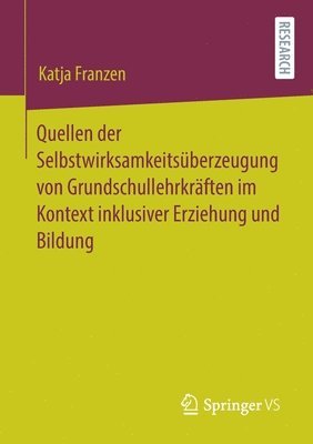 bokomslag Quellen der Selbstwirksamkeitsberzeugung von Grundschullehrkrften im Kontext inklusiver Erziehung und Bildung