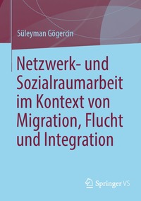 bokomslag Netzwerk- und Sozialraumarbeit im Kontext von Migration, Flucht und Integration