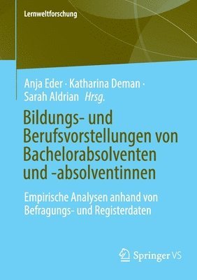 Bildungs- und Berufsvorstellungen von Bachelorabsolventen und -absolventinnen 1