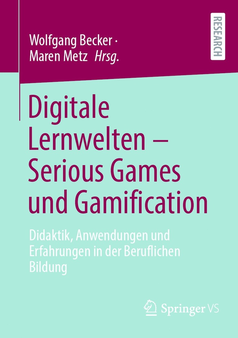 Wolfgang Becker, Maren Metz - Digitale Lernwelten – Serious Games und Gamification, Häftad