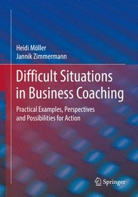 bokomslag Difficult Situations in Business Coaching