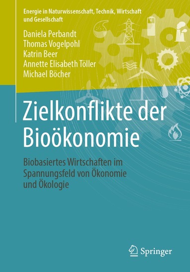Daniela Perbandt, Thomas Vogelpohl, Katrin Beer, Annette Elisabeth Töller, Michael Böcher - Zielkonflikte der Bioökonomie, Häftad