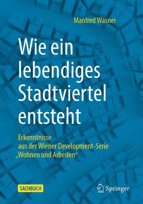 bokomslag Wie ein lebendiges Stadtviertel entsteht