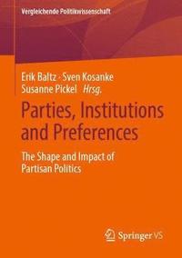 bokomslag Parties, Institutions and Preferences