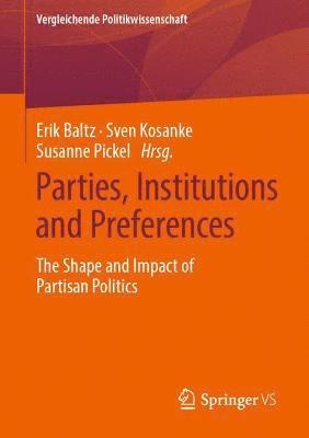 bokomslag Parties, Institutions and Preferences