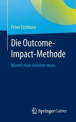 Peter Eichhorn - Die Outcome-Impact-Methode, Häftad