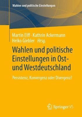 Wahlen und politische Einstellungen in Ost- und Westdeutschland 1