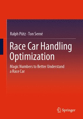 Ralph Pütz, Ton Serné, Ralph Putz, Ton Serne - Race Car Handling Optimization, Inbunden