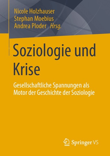 Nicole Holzhauser, Stephan Moebius, Andrea Ploder - Soziologie und Krise, Häftad