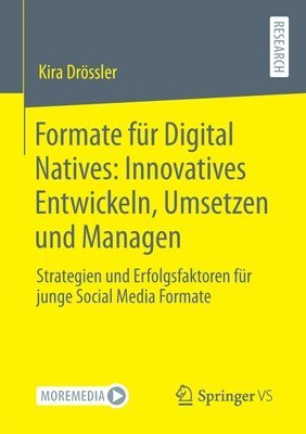 bokomslag Formate fr Digital Natives: Innovatives Entwickeln, Umsetzen und Managen