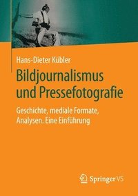 bokomslag Bildjournalismus und Pressefotografie