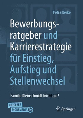 Bewerbungsratgeber und Karrierestrategie fr Einstieg, Aufstieg und Stellenwechsel 1