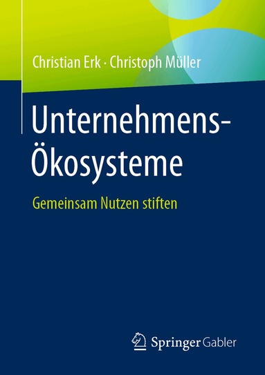 Christian Erk, Christoph Müller - Unternehmens-Ökosysteme, Häftad