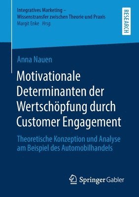 Motivationale Determinanten der Wertschöpfung durch Customer Engagement